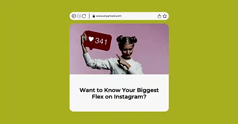 Onya Blog | Here's Your Biggest Flex on Instagram